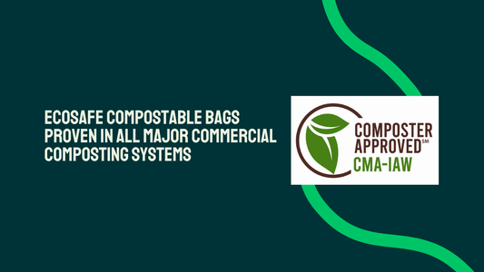EcoSafe Bags Now CMA-IAW Certified: Tested & Proven in All Major Commercial Composting Systems