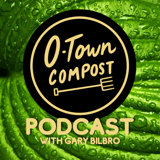 Gary Bilbro on the O-Town Compost Podcast